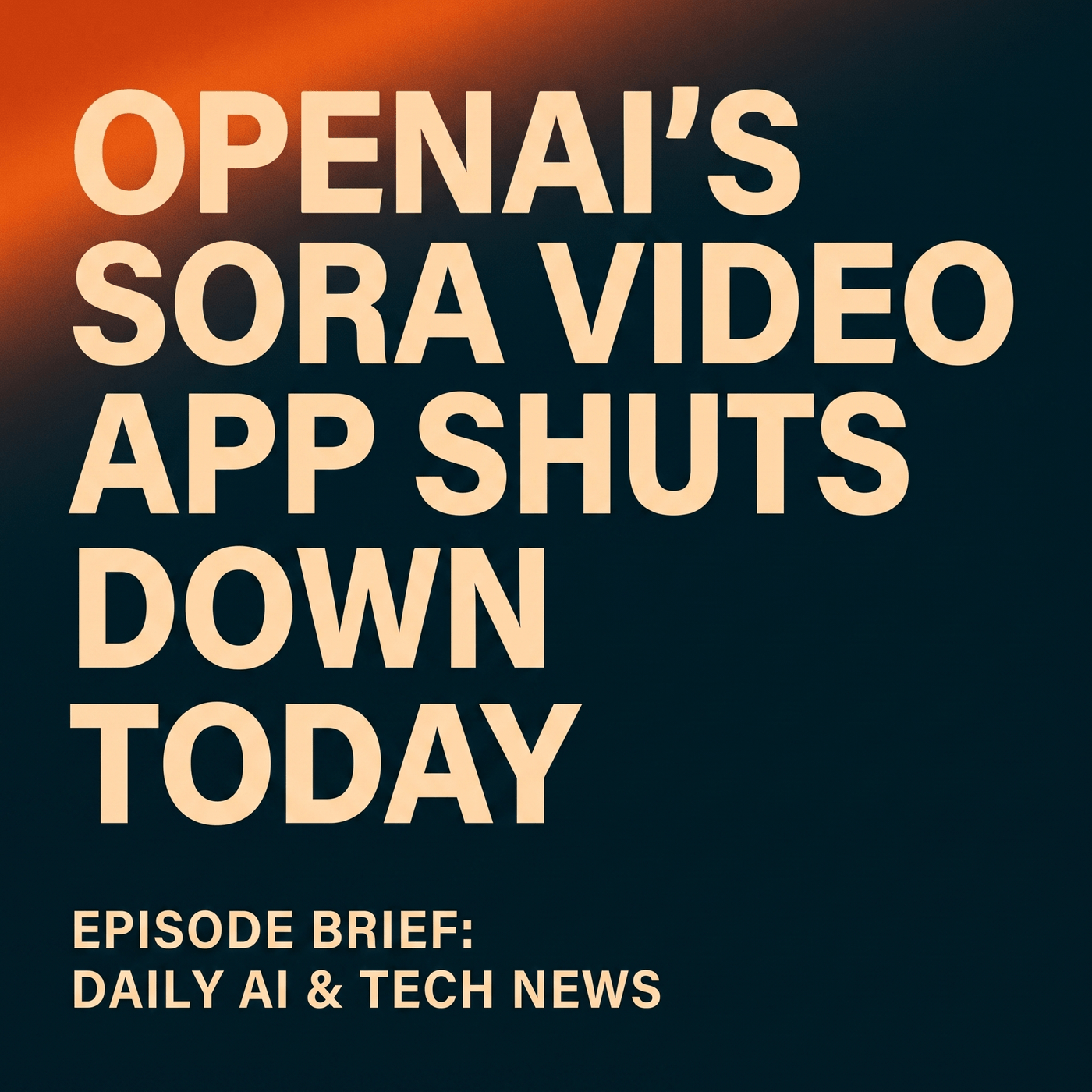 Sora Bows Out, iOS Patch, Agents Take Off